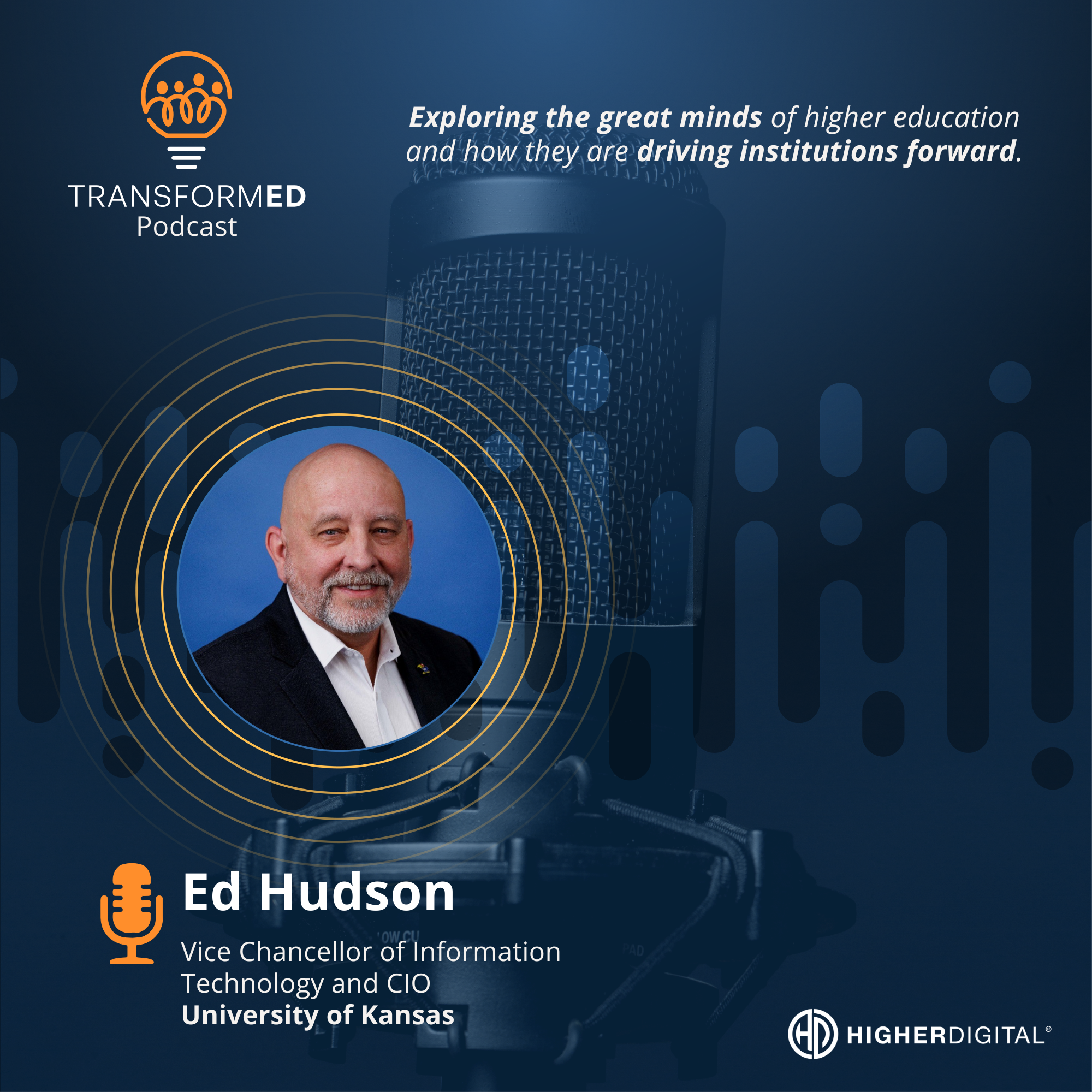 Ed Hudson, Vice Chancellor of Information Technology and CIO at University of Kansas - TransformED Podcast